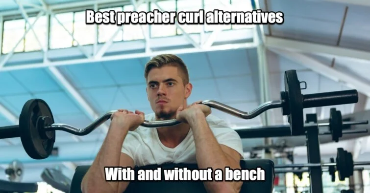 Best preacher curl alternative